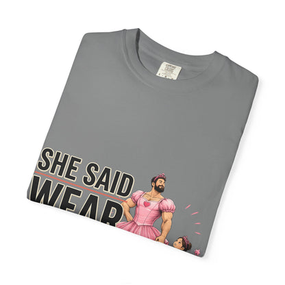 She Said Wear The Dress T-Shirt — Father-Daughter Matching Pink Dress Tee