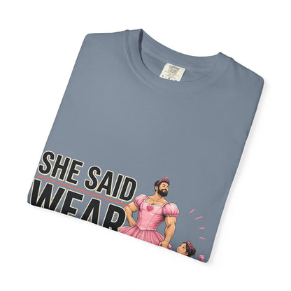 She Said Wear The Dress T-Shirt — Father-Daughter Matching Pink Dress Tee
