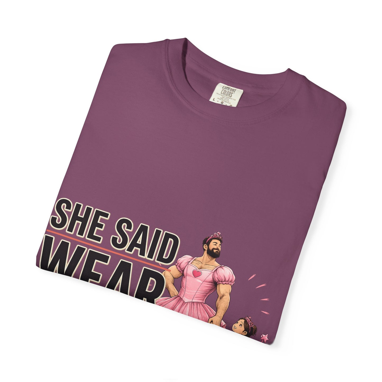 She Said Wear The Dress T-Shirt — Father-Daughter Matching Pink Dress Tee