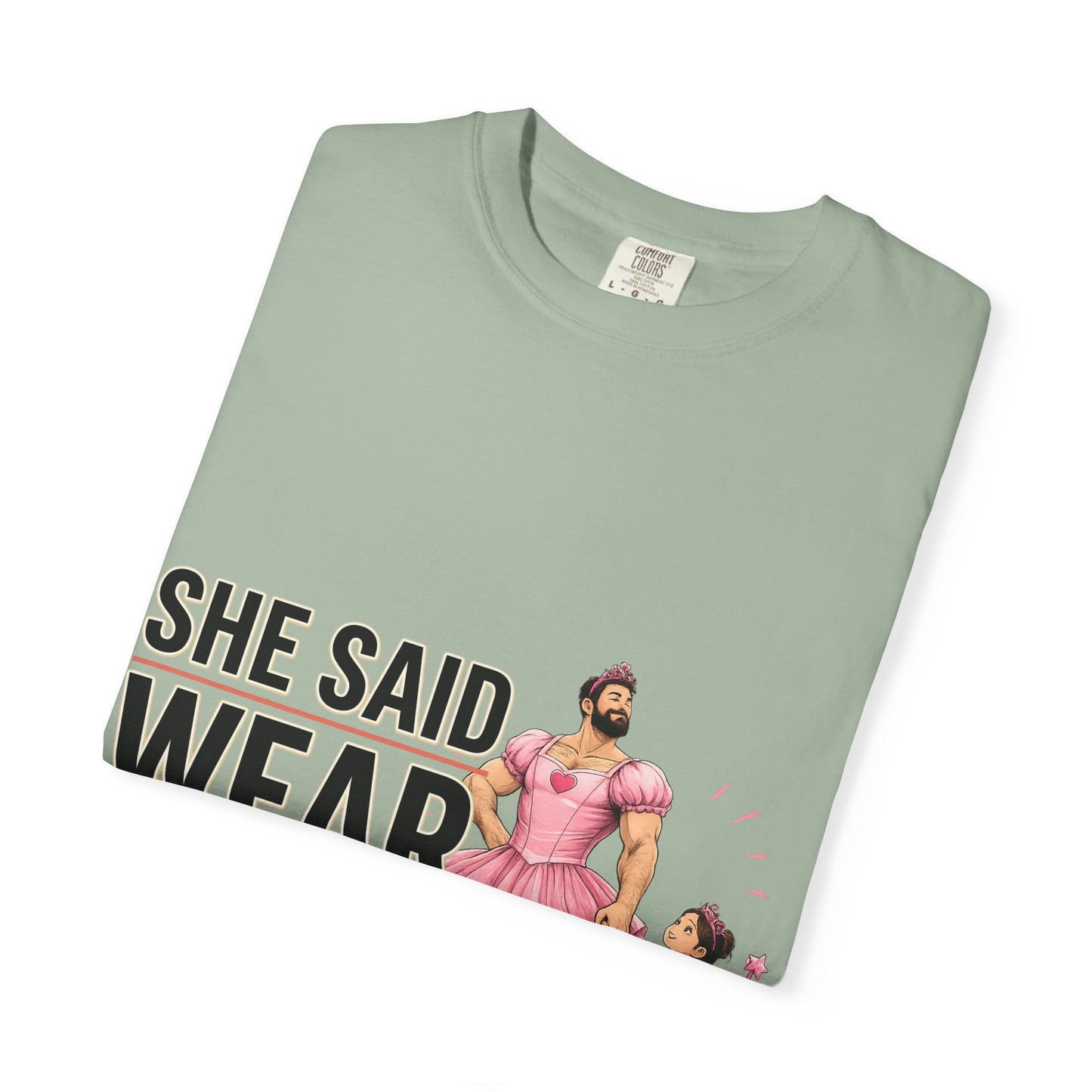 She Said Wear The Dress T-Shirt — Father-Daughter Matching Pink Dress Tee
