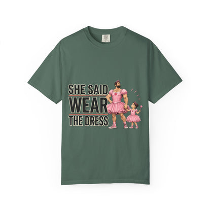 She Said Wear The Dress T-Shirt — Father-Daughter Matching Pink Dress Tee