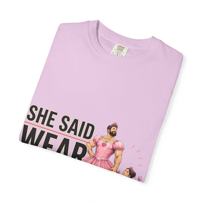She Said Wear The Dress T-Shirt — Father-Daughter Matching Pink Dress Tee